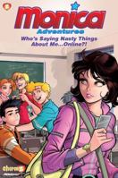 Monica Adventures #3: Who's Saying Nasty Things About Me...Online?! 1545803250 Book Cover