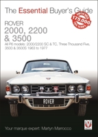 Rover 2000, 2200 & 3500: All P6 models: 2000/2200 SC & TC, Three Thousand Five, 3500 & 3500S 1963 to 1977 1787113779 Book Cover