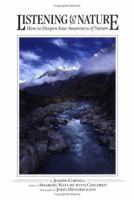 Listening to Nature: How to Deepen Your Awareness of Nature 0916124355 Book Cover