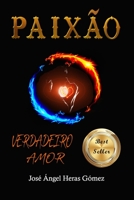 PAIXÃO: VERDADEIRO AMOR B09ZZXHRZ1 Book Cover