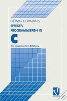 Effektiv Programmieren in C: Eine Beispielorientierte Einfuhrung 3528146559 Book Cover