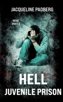 Hell juvenile prison: René part 2 3384196627 Book Cover