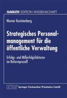 Strategisches Personalmanagement Fur Die Offentliche Verwaltung: Erfolgs- Und Misserfolgsfaktoren Im Reformprozess 3824465922 Book Cover