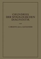 Grundriss Der Mykologischen Diagnostik: Ein Hilfsbuch Fur Das Laboratorium 3642892639 Book Cover