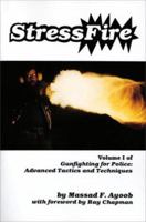 Stressfire, Vol. 1 (Gunfighting for Police: Advanced Tactics and Techniques) (Gunfighting for Police) 0936279036 Book Cover