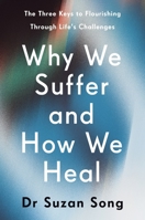 Why We Suffer and How We Heal 1846047609 Book Cover
