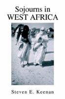 Sojourns in West Africa 0595296734 Book Cover
