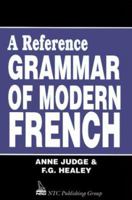 A Reference Grammar of Modern French 0713162856 Book Cover