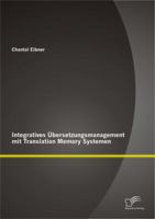 Integratives Bersetzungsmanagement Mit Translation Memory Systemen 3842881673 Book Cover