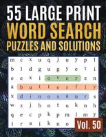 55 Large Print Word Search Puzzles and Solutions: Activity Book for Adults and kids - Word Search Puzzle: Wordsearch puzzle books for adults entertainment Large Print 1077780818 Book Cover