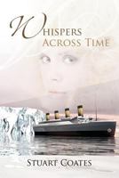 Whispers Across Time 1475911416 Book Cover