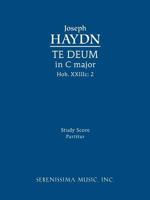 Te Deum in C Major, Hob. XXIIIC: 2 - Vocal Score 1608740668 Book Cover