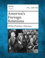 America's Foreign Relations 1289340463 Book Cover