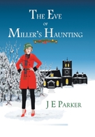 The Eve of Miller's Haunting 1669885461 Book Cover