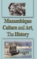 Mozambique Culture and Art, The History 1714639991 Book Cover