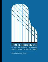 Proceedings of the National Conference on Keyboard Pedagogy 2017 172728254X Book Cover