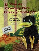 El Plan de Crowlyle Para Salvar El Zool Gico 0982876726 Book Cover