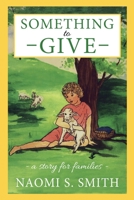 Something to Give 146213968X Book Cover