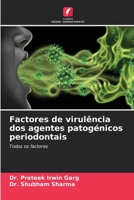 Factores de virulência dos agentes patogénicos periodontais (Portuguese Edition) 620982496X Book Cover