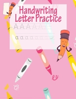 Handwriting Letter Practice: ABC Preparation - Learn Alphabet Print Letters - Primary and Preschool - Rose 1704049431 Book Cover