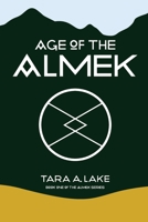 Age of The Almek 1777119413 Book Cover