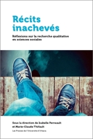 Récits Inachevés: Réflexions Sur Les Défis de la Recherche Qualitative 2760323722 Book Cover