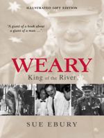 Weary: King of the River 0522857523 Book Cover