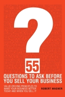 55 Questions to Ask Before You Sell Your Business 1736393618 Book Cover