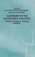 Teamwork in the Automobile Industry: Radical Change or Passing Fashion? 1349149357 Book Cover