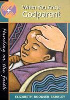 When You Are a Godparent (Handing on the Faith Series) 0867164476 Book Cover