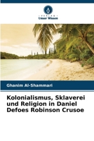 Kolonialismus, Sklaverei und Religion in Daniel Defoes Robinson Crusoe (German Edition) 6207697006 Book Cover