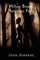 Willow Brown, American Fairy 1470143100 Book Cover