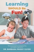 Learning Should Be Fun! 1662411529 Book Cover