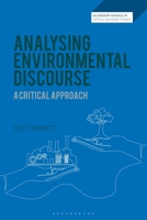 Analysing Environmental Discourse: A Critical Approach (Bloomsbury Advances in Critical Discourse Studies) 1350360295 Book Cover