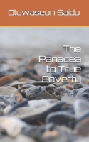 The Panacea to True Poverty 1917315058 Book Cover