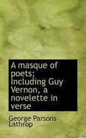 A Masque of Poets 1513212133 Book Cover