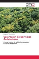 Valoración de Servicios Ambientales: Conservación de la Biodiversidad en Bosques de México 6139089131 Book Cover