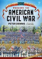 Wargame - The American Civil War 191217412X Book Cover