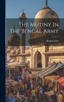 The Mutiny In The Bengal Army 1020981555 Book Cover