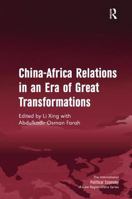 China-Africa Relations in an Era of Great Transformations 1138254665 Book Cover