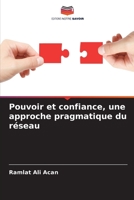 Pouvoir et confiance, une approche pragmatique du r�seau 6204110586 Book Cover