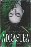The Annals of Orbis: Book 1 Adrastea B086BDVM5H Book Cover
