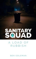 Sanitary Squad - A Load Of Rubbish 1446636658 Book Cover