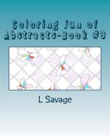 Coloring Fun of Abstracts-Book #9 1979174695 Book Cover