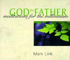 God the Father: Meditations for the Millennium 0883474239 Book Cover