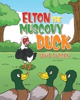 Elton the Muscovy Duck 1647013569 Book Cover