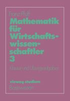 Mathematik Fur Wirtschaftswissenschaftler: Klausur- Und Ubungsaufgaben 3528172509 Book Cover