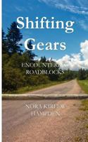 Shifting Gears: Encountering Roadblocks 1480185914 Book Cover