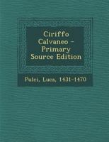 Ciriffo Calvaneo (Classic Reprint) 1289785694 Book Cover