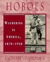 Hoboes: Wandering in America, 1870-1940 0802782809 Book Cover